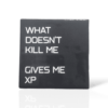 Tegeltje met tekst | What Doesn't Kill Me | 10x10cm